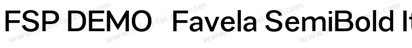 FSP DEMO   Favela SemiBold Italic字体转换